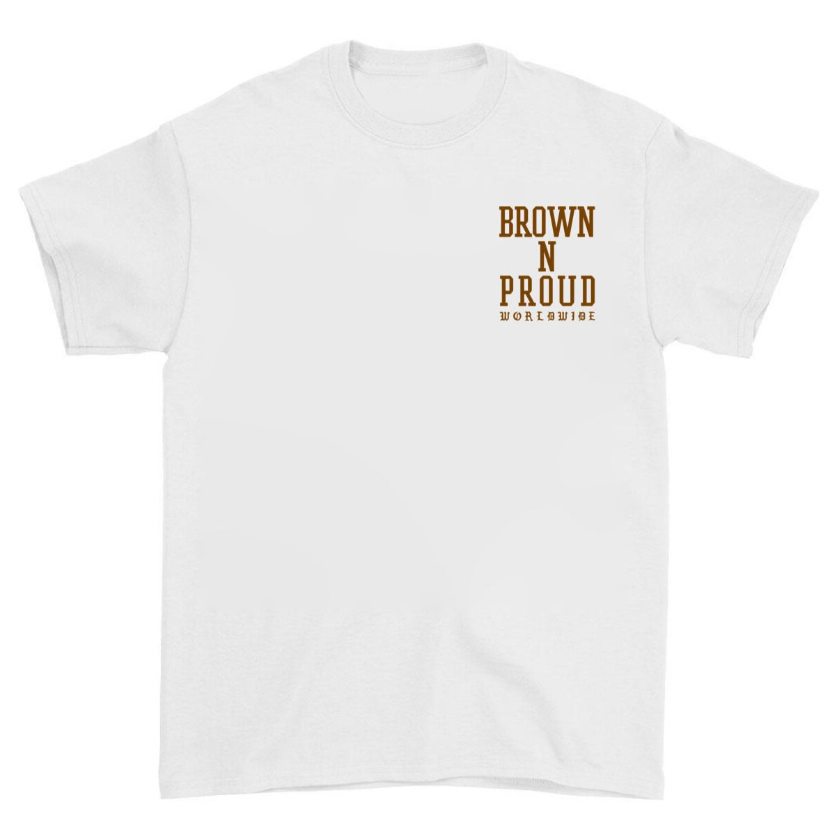 Brown N Proud Worldwide (White)